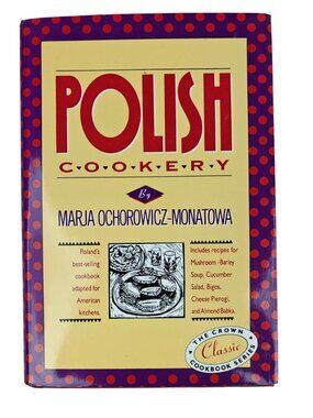 Polish Cookery By Marja Ochorowicz-Monatowa Hardcover 1986 Cookbook Recipes